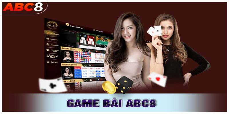 Sảnh game bài ABC8 đầy thú vị và đặc sắc